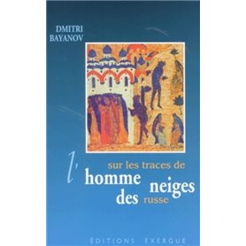 Sur les traces de l'homme des neiges russe