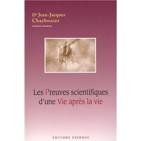 Les Preuves scientifiques d'une Vie après la vie