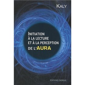 Initiation à la lecture et perception de l'aura