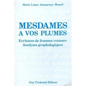 Mesdames à vos plumes - Ecriture de femmes connues Analyses graphologiques