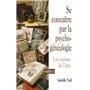 Se connaître par la psychogénéalogie - Les racines de l'être