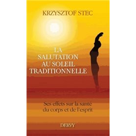 La salutation au soleil - Ses effets sur la santé du corps et de l'esprit