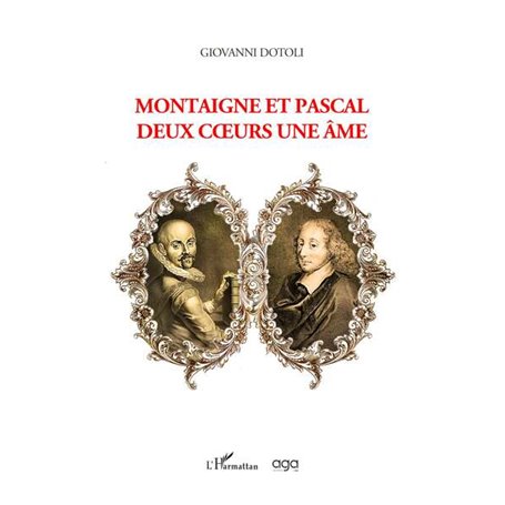 Montaigne et pascal deux coeurs une âme