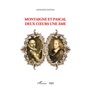 Montaigne et pascal deux coeurs une âme