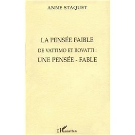 La pensée faible de Vattimo et Rovatti : une pensée fable