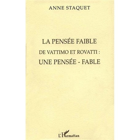 La pensée faible de Vattimo et Rovatti : une pensée fable