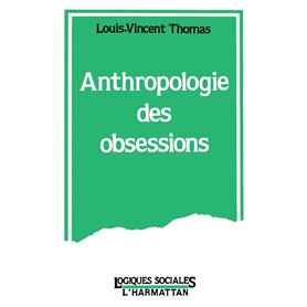 Anthropologie des obsessions