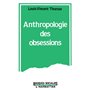 Anthropologie des obsessions