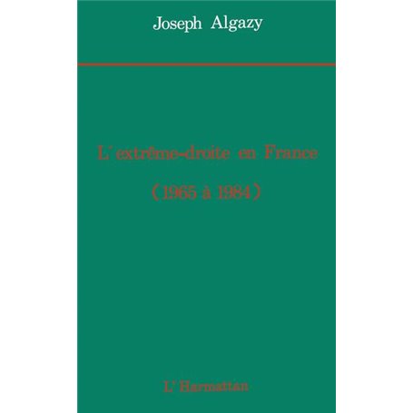 L'Extrême droite en France de 1965 à 1984