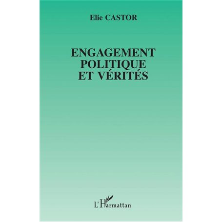 Engagement politique et vérités