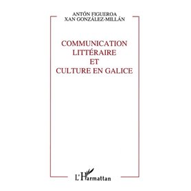 Communication littéraire et culture en Galice