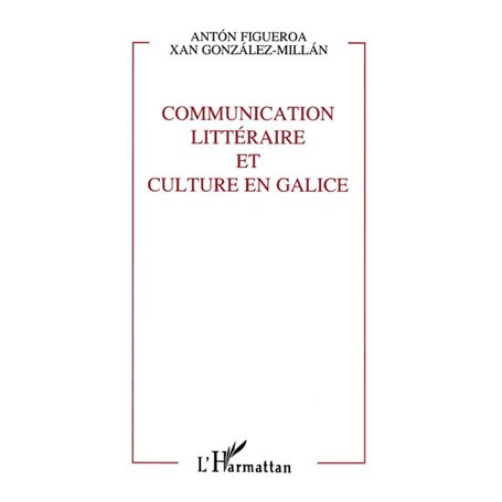 Communication littéraire et culture en Galice