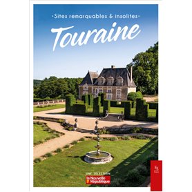 Touraine - Sites remarquables & insolites