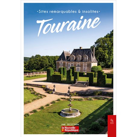 Touraine - Sites remarquables & insolites