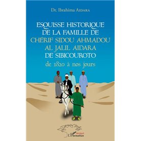 Esquisse historique de la famille de Chérif Sidou Ahmadou Al Jalil Aidara de 1820 à nos jours