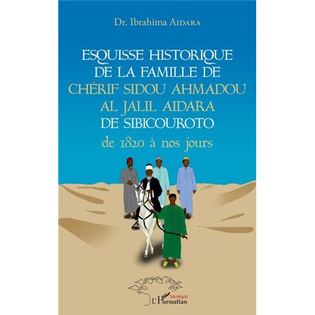 Esquisse historique de la famille de Chérif Sidou Ahmadou Al Jalil Aidara de 1820 à nos jours