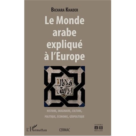 Le Monde arabe explique à l'Europe