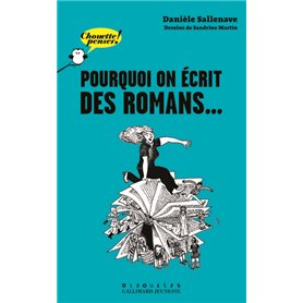 Pourquoi on écrit des romans...