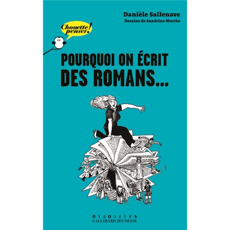 Pourquoi on écrit des romans...