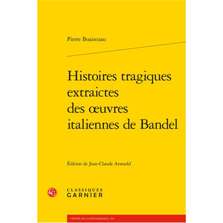 Histoires tragiques extraictes des oeuvres italiennes de Bandel