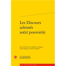 Les Discours adressés au(x) pouvoir(s)