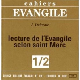 CAHIERS EVANGILE - LECTURE DE L'EVANGILE SELON SAINT MARC (1/2)