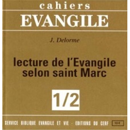 CAHIERS EVANGILE - LECTURE DE L'EVANGILE SELON SAINT MARC (1/2)