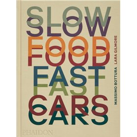 Slow Food Fast Cars