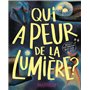 Qui a peur de la lumière ?