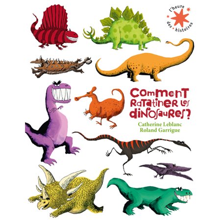 Comment ratatiner les dinosaures ?