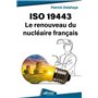 ISO 19443 : le renouveau du nucléaire français