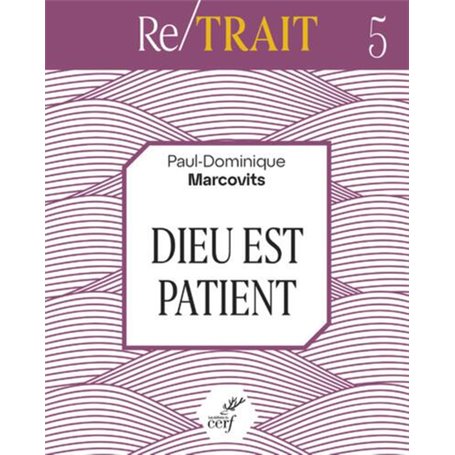 DIEU EST PATIENT