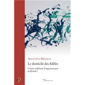 Le domicile des fidèles