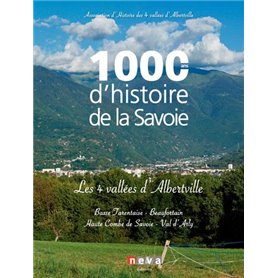 1000 ans d'histoire de la Savoie - Les 4 vallées d'Alberville