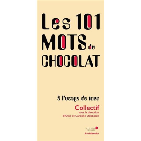 Les 101 mots du chocolat