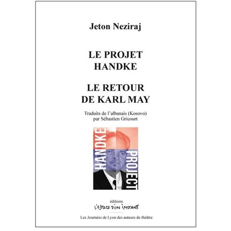 Le projet Handke / Le retour de Karl May