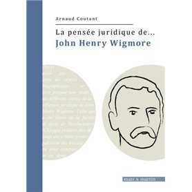 La pensée juridique de John Henry Wigmore