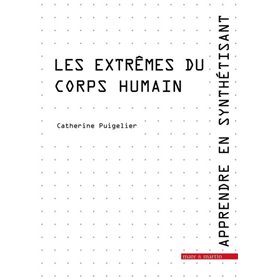 Les extrêmes du corps humain.