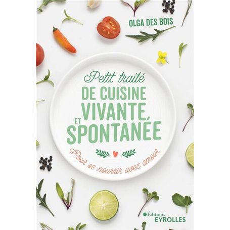 Petit traité de cuisine vivante et spontanée