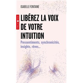 Libérez la voix de votre intuition