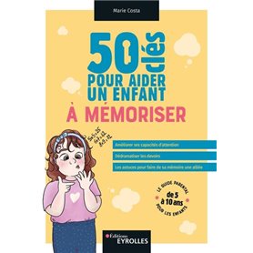 50 clés pour aider un enfant à mémoriser