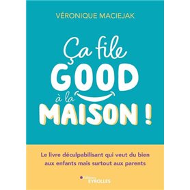 Ça file good à la maison !