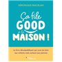 Ça file good à la maison !