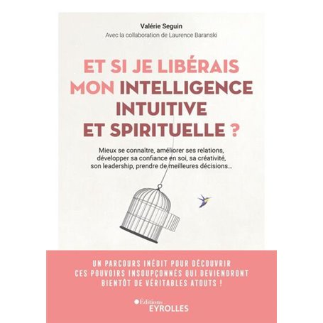 Et si je libérais mon intelligence intuitive et spirituelle ?