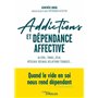 Addictions et dépendance affective