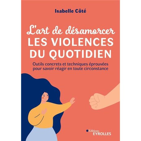 L'art de désamorcer les violences du quotidien