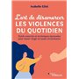 L'art de désamorcer les violences du quotidien