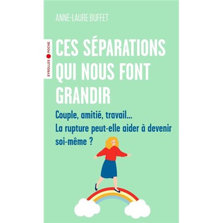 Ces séparations qui nous font grandir