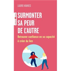 Surmonter sa peur de l'autre