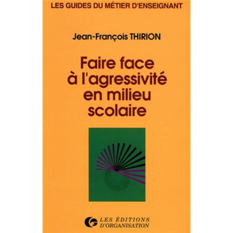 Faire face à l'agressivité en milieu scolaire